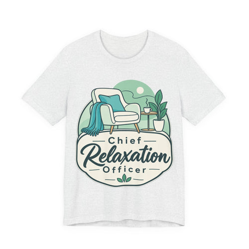 Chief Relaxation Officer Funny Office T-Shirt