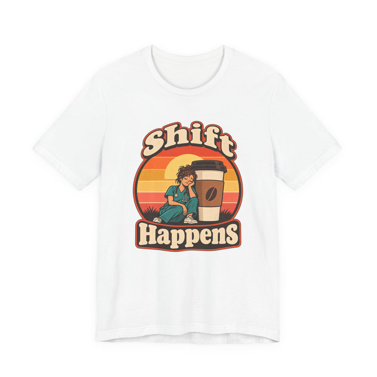 Shift Happens Funny Nurse Humor T-Shirt