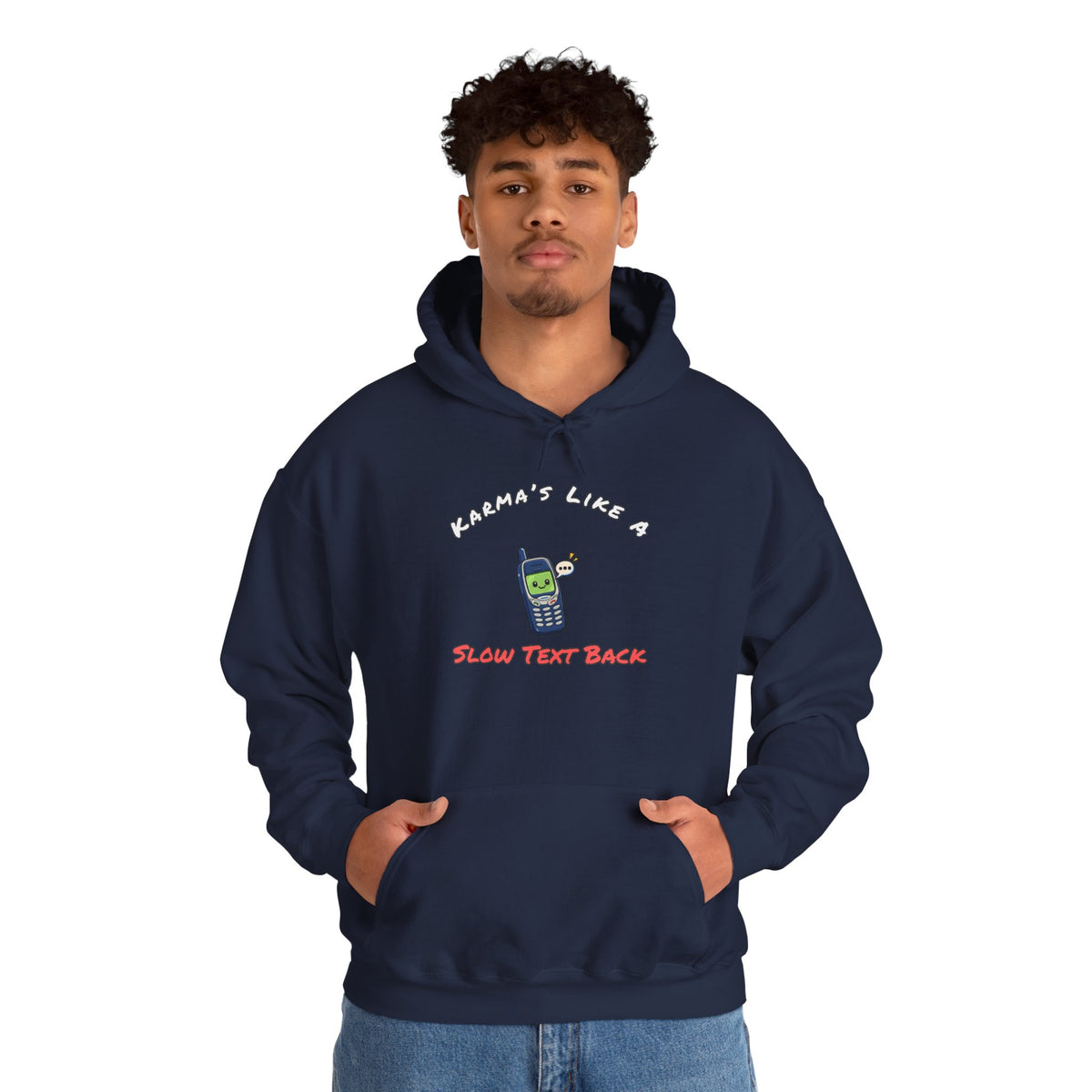 Karma's Like A Slow Text Back Funny Sarcastic Hoodie