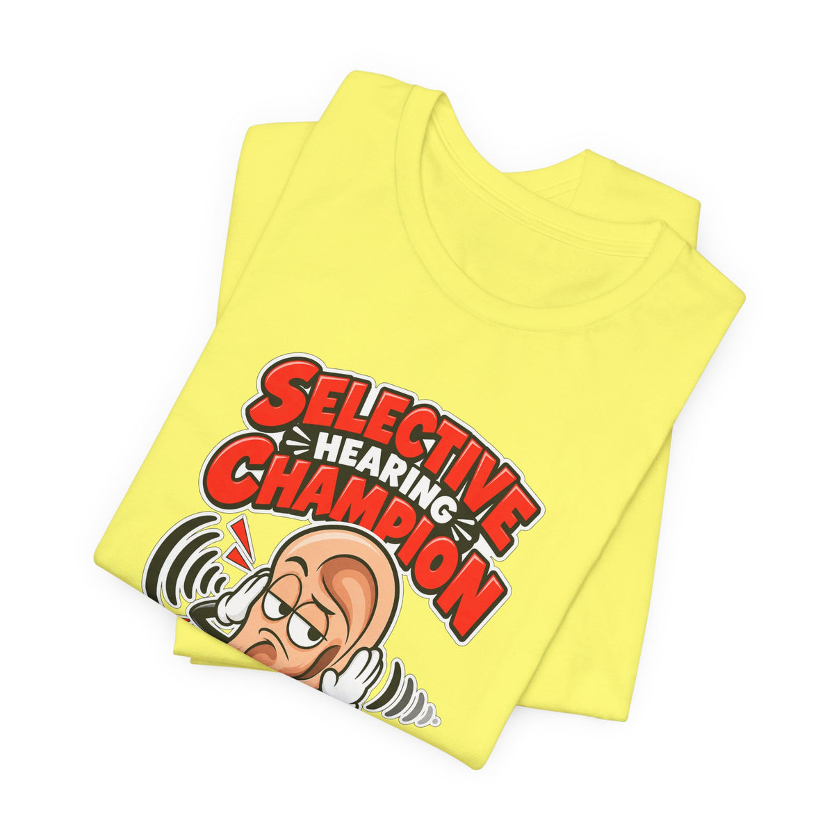 Selective Hearing Champion Funny Sarcastic T-Shirt