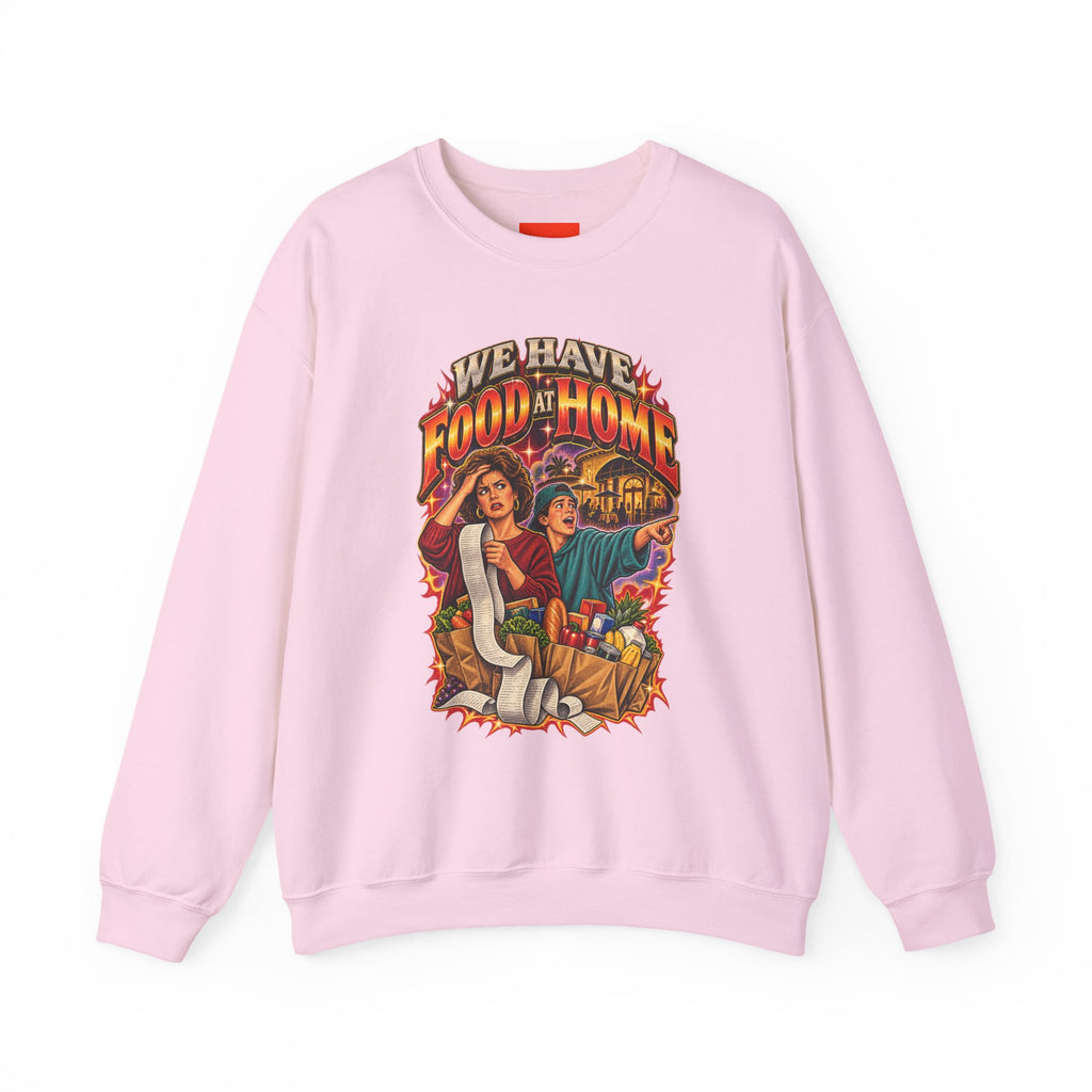 "WE HAVE FOOD AT HOME" Funny Retro Vintage Sweatshirt