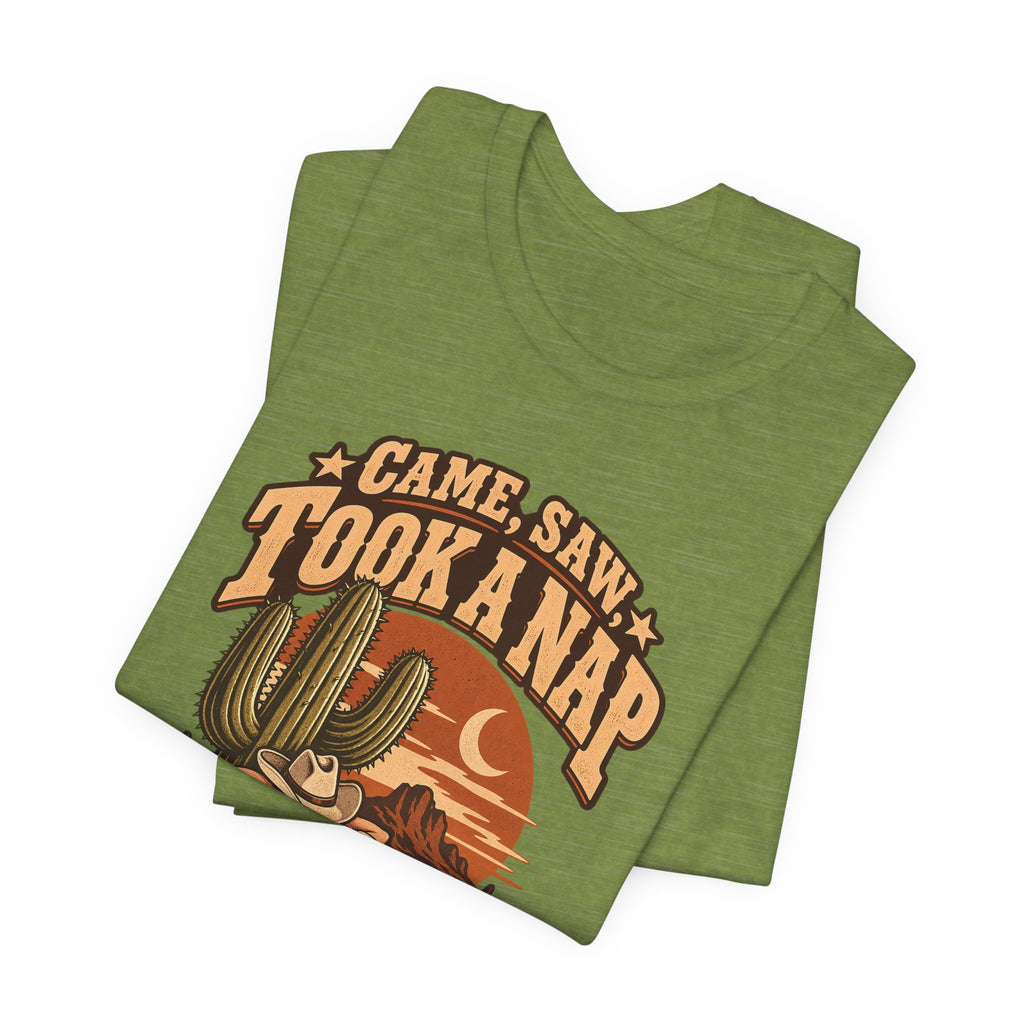 Came, Saw, Took A Nap Funny Self-Deprecating T-Shirt