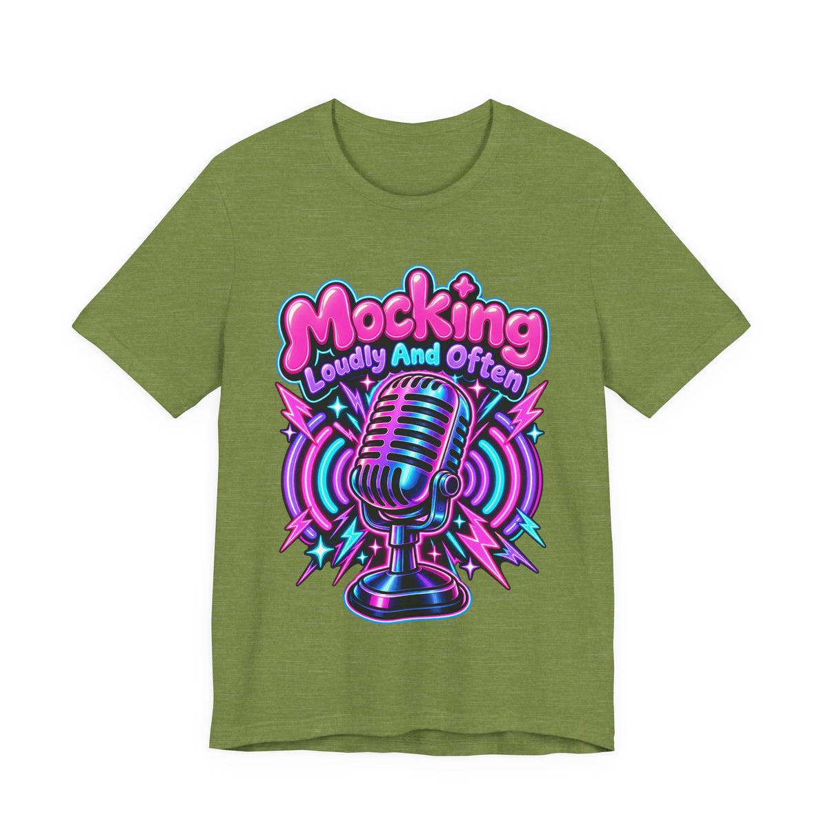 Mocking Loudly And Often Funny Sarcastic Humor T-Shirt