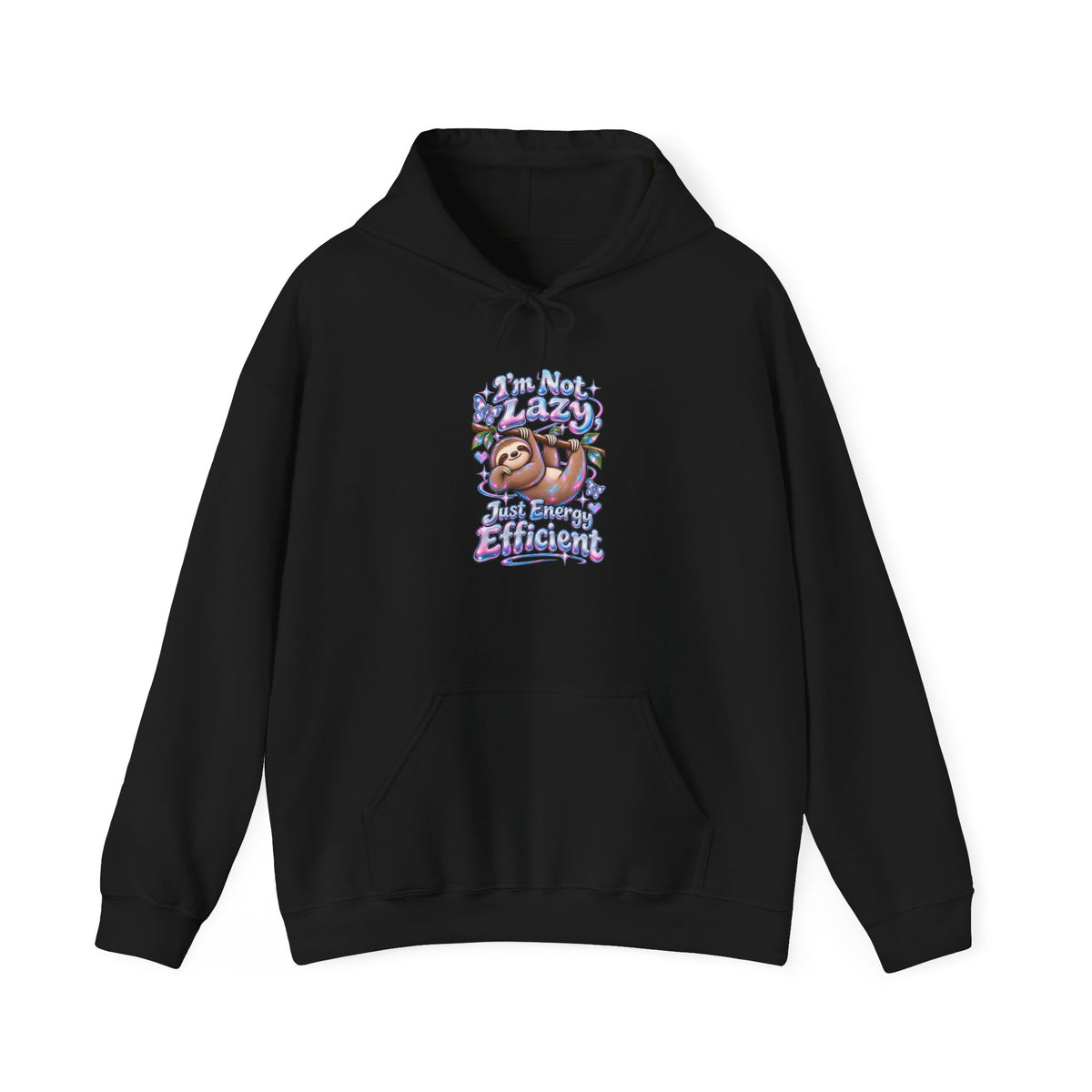 I'm Not Lazy, Just Energy Efficient Funny Casual Hoodie