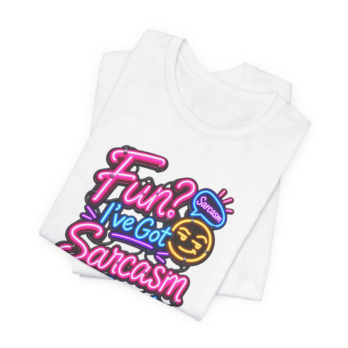 Fun? I’ve Got Sarcasm Instead Funny Sarcastic Humor T-Shirt