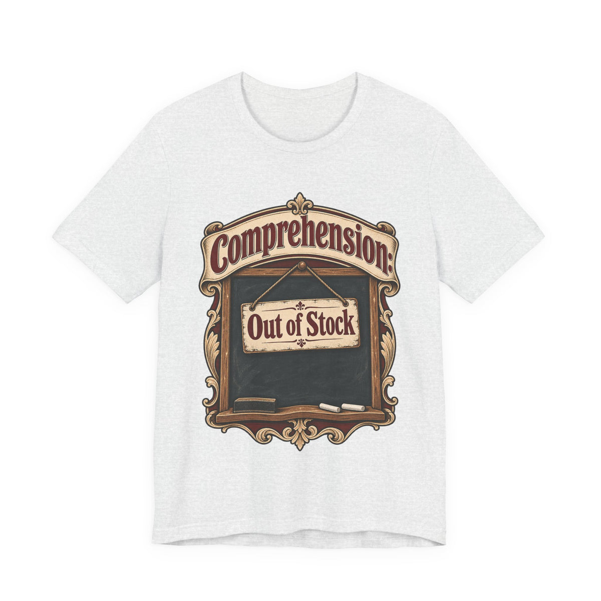 Comprehension: Out of Stock Funny Student T-Shirt