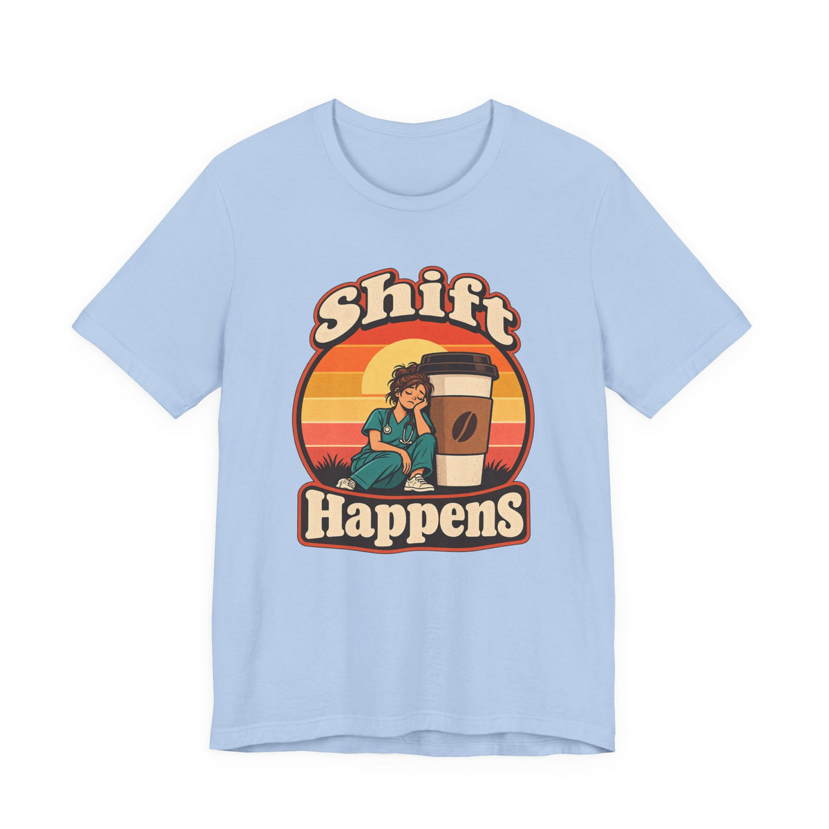 Shift Happens Funny Nurse Humor T-Shirt