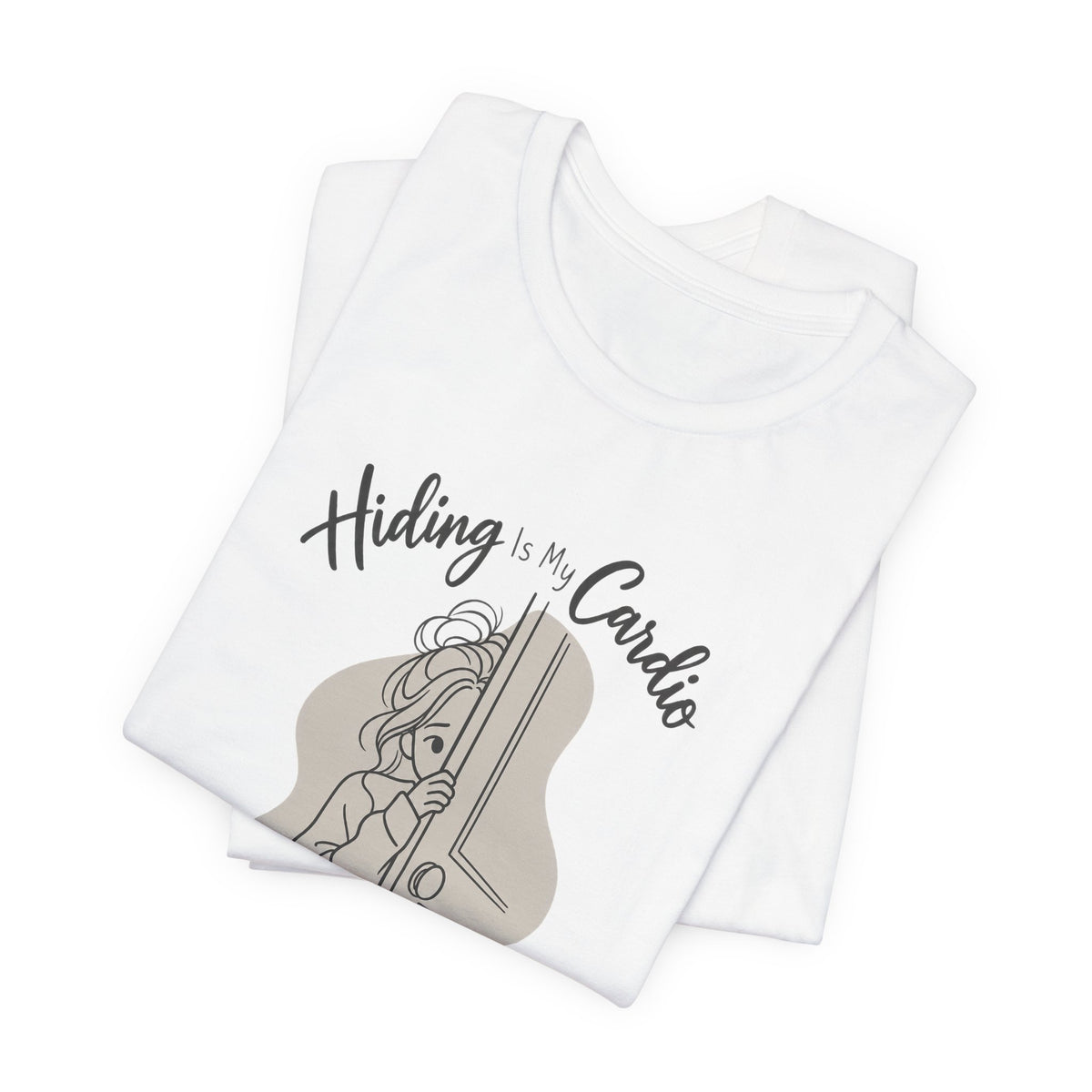 Hiding Is My Cardio Funny Introvert T-Shirt