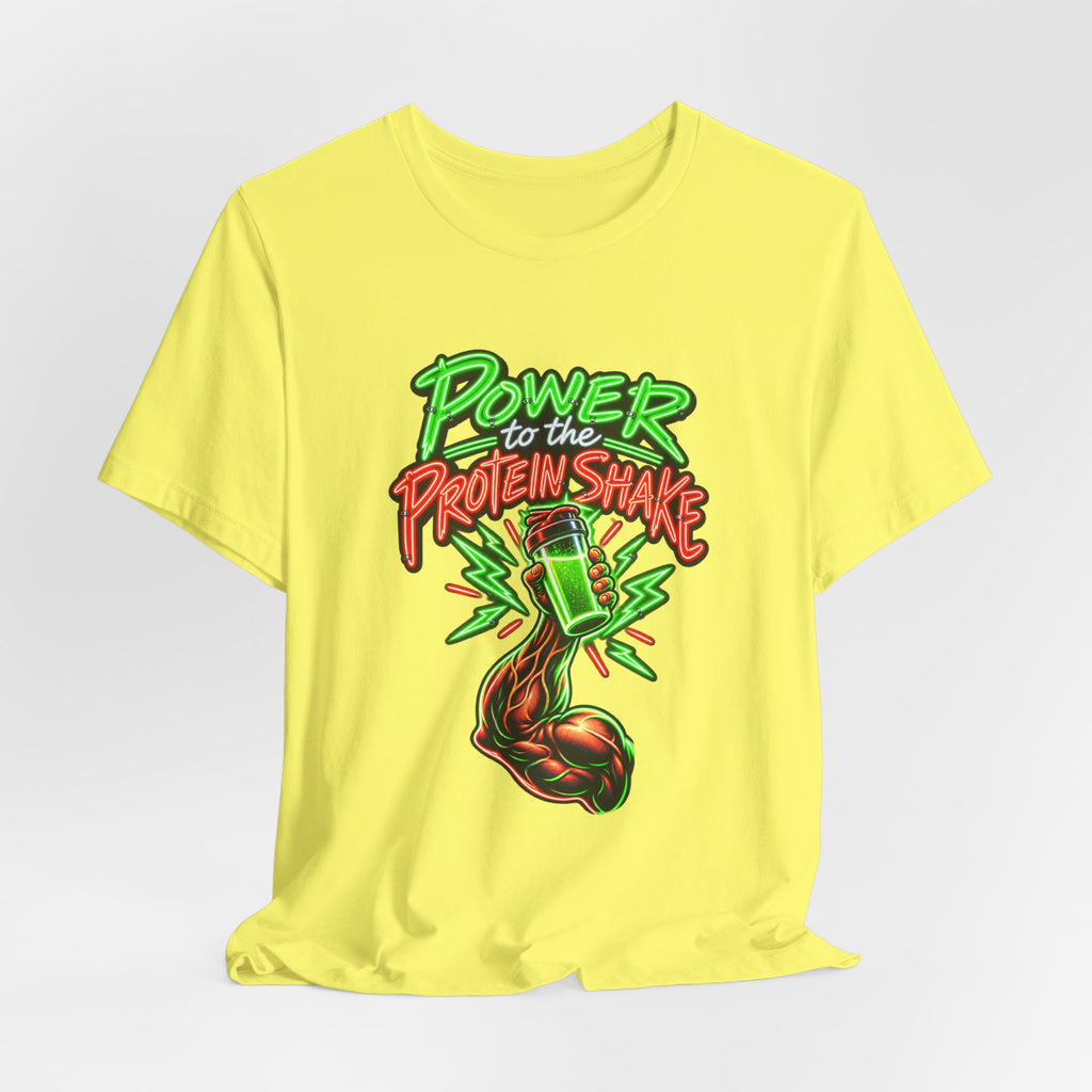 Power to the Protein Shake Funny Fitness T-Shirt