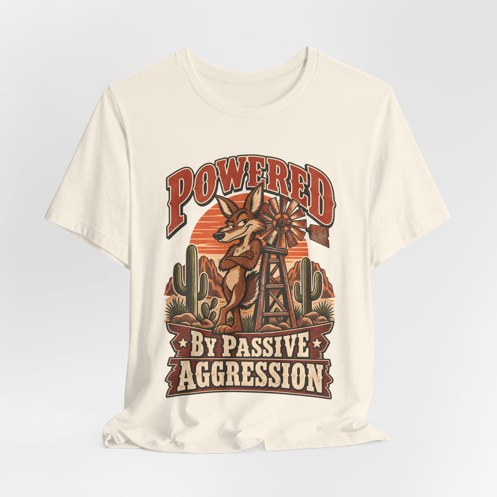 Powered By Passive Aggression Funny Western Ranch T-Shirt
