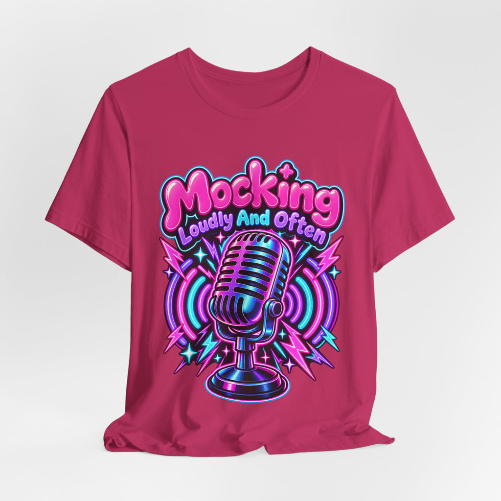 Mocking Loudly And Often Funny Sarcastic Humor T-Shirt