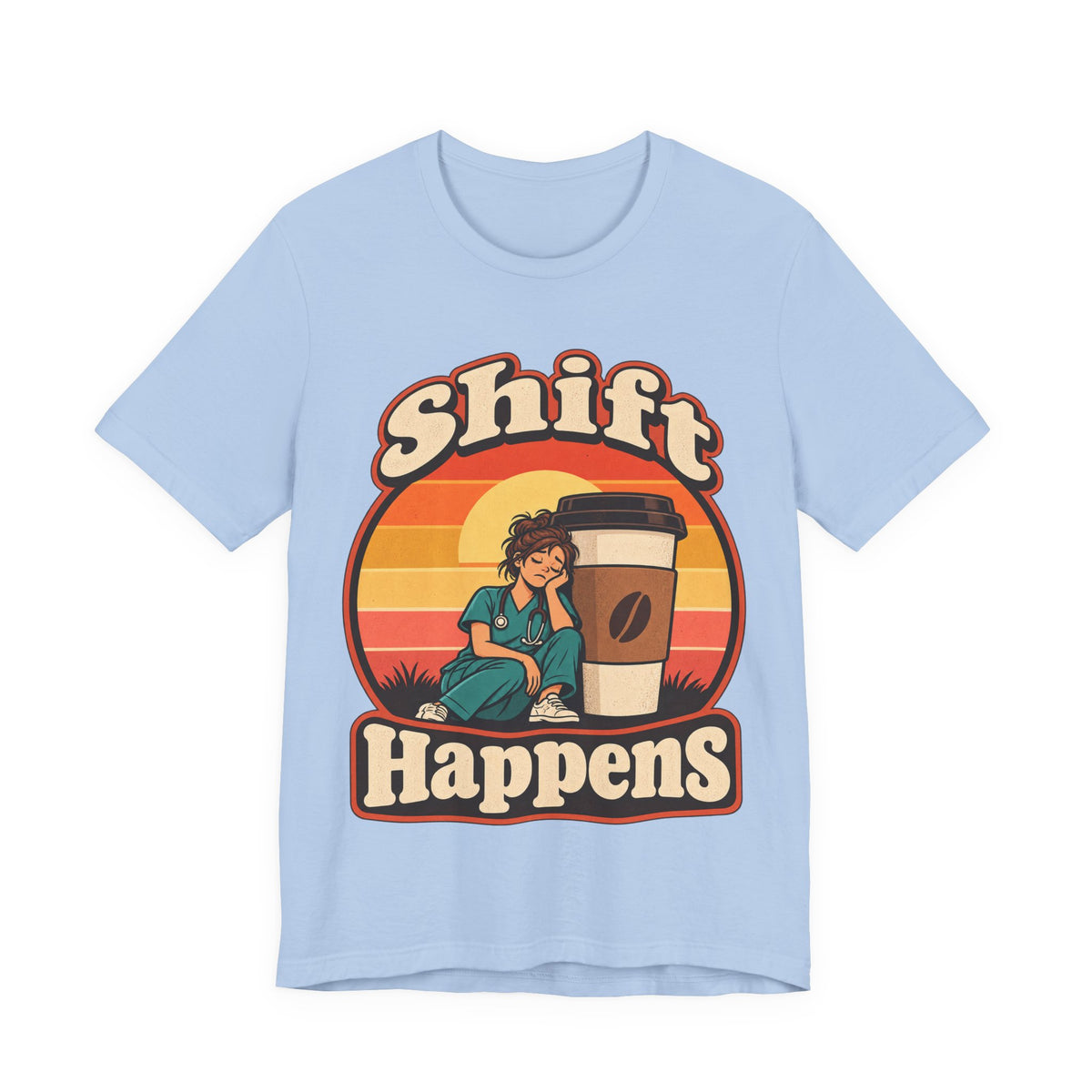 Shift Happens Funny Nurse Humor T-Shirt