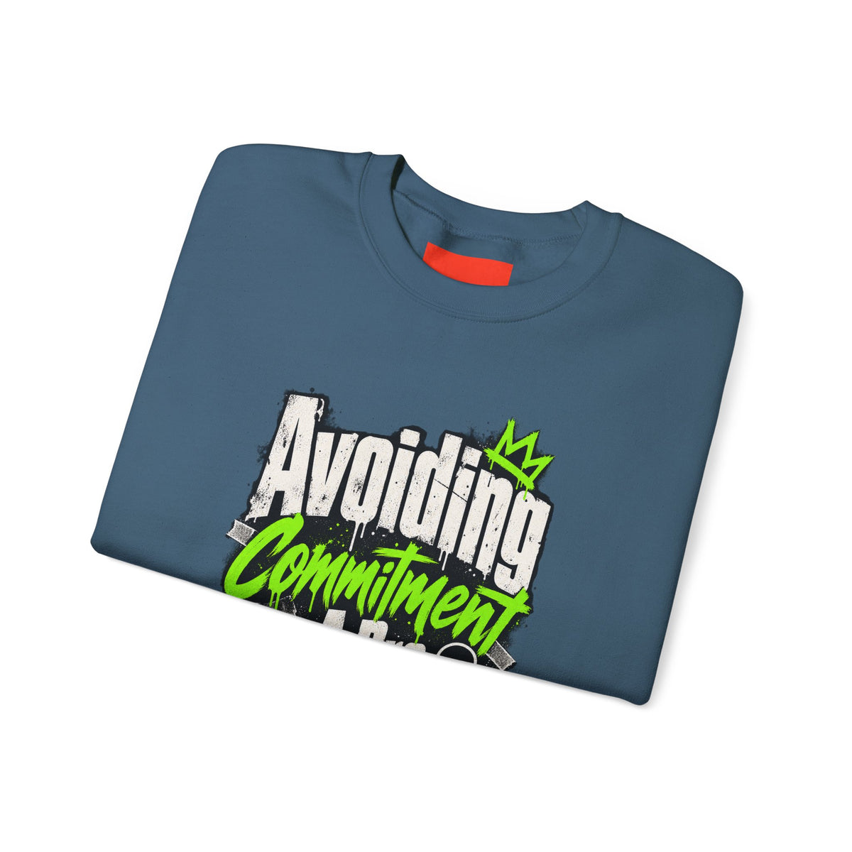 Avoiding Commitment Like A Pro Funny Self-Deprecating Sweatshirt