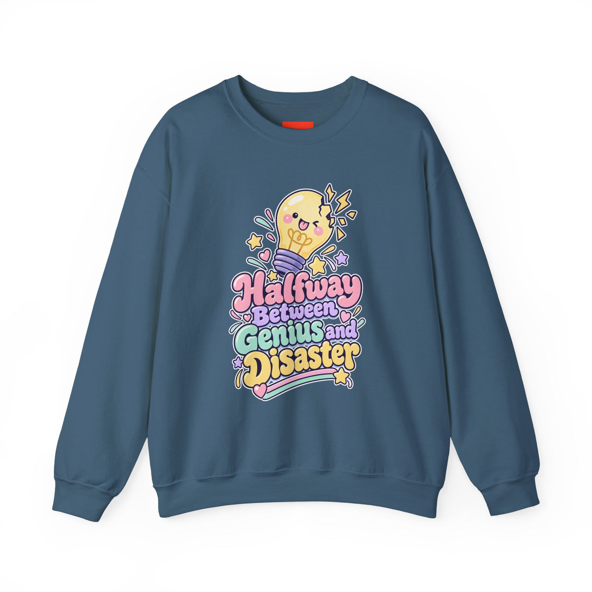 Halfway Between Genius and Disaster Funny Creative Sweatshirt