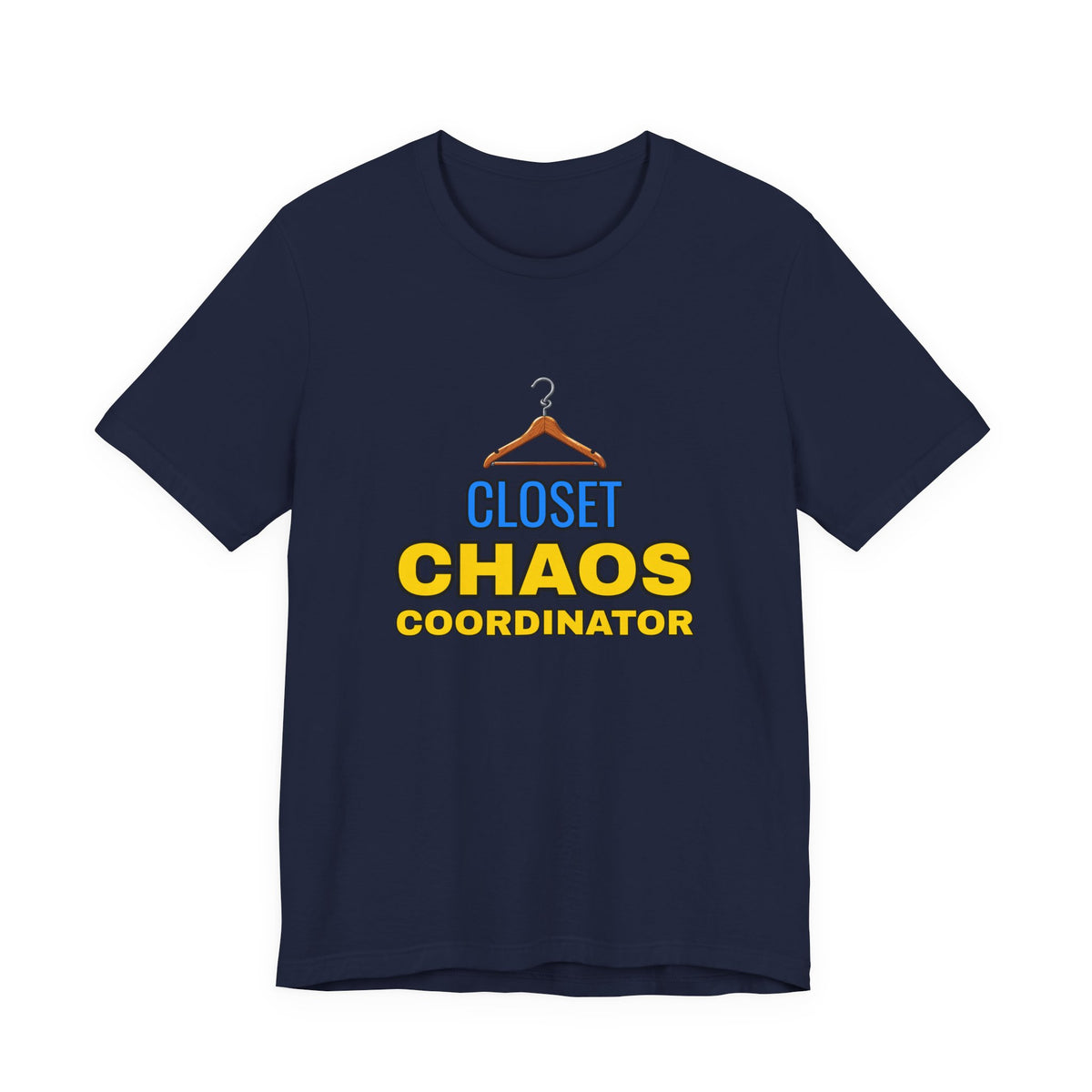 Closet Chaos Coordinator Funny Organizational T-Shirt