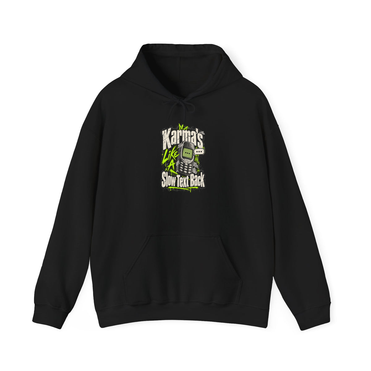Karma's Like A Slow Text Back Funny Sarcastic Hoodie