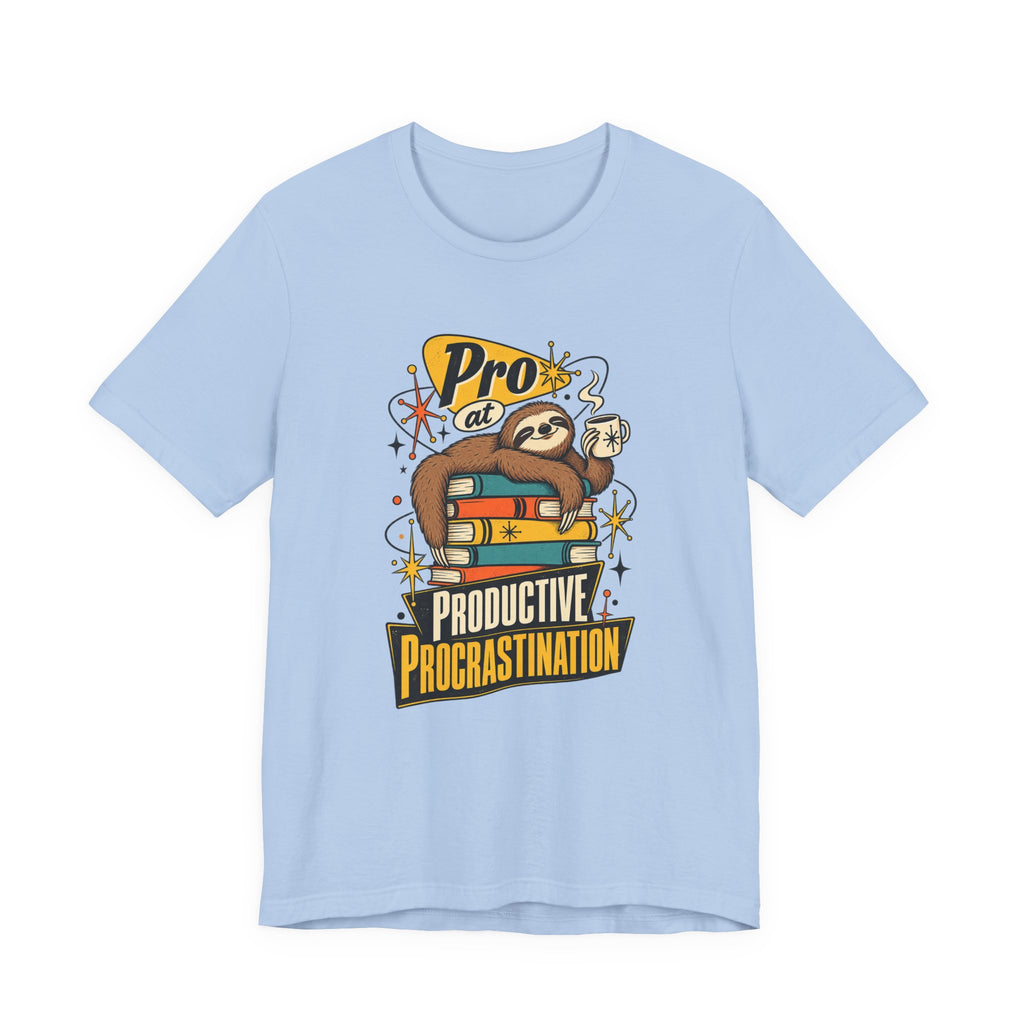 Pro at Productive Procrastination Funny Sarcastic T-Shirt