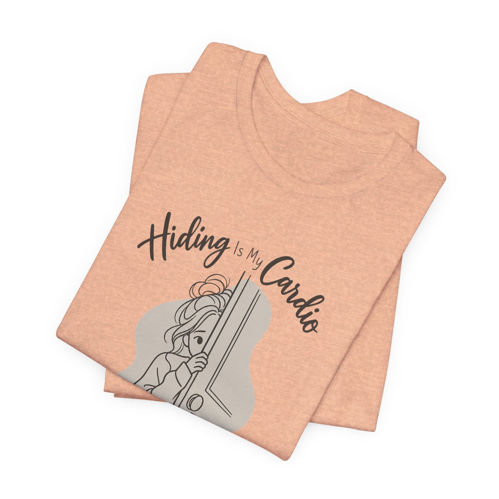 Hiding Is My Cardio Funny Introvert T-Shirt