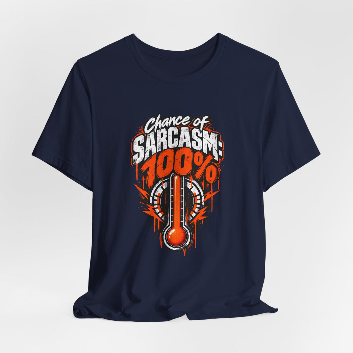 Chance of Sarcasm: 100% Funny Sarcastic Humor T-Shirt