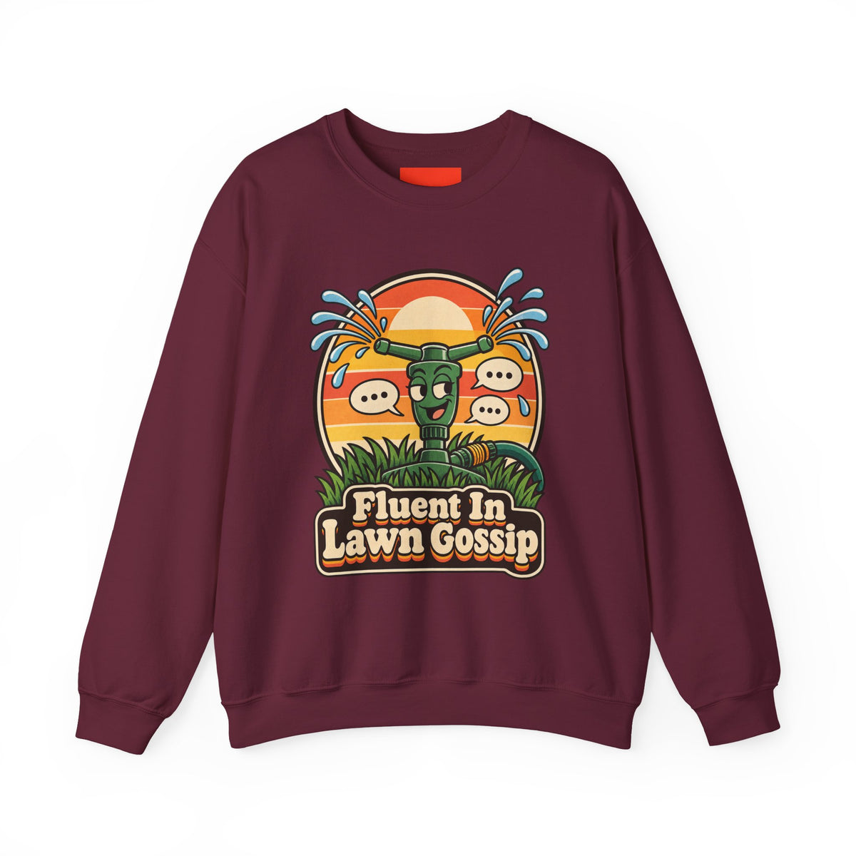 Fluent In Lawn Gossip Funny Gardening Sweatshirt