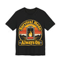 Survival Mode: Always On Funny Stress T-Shirt