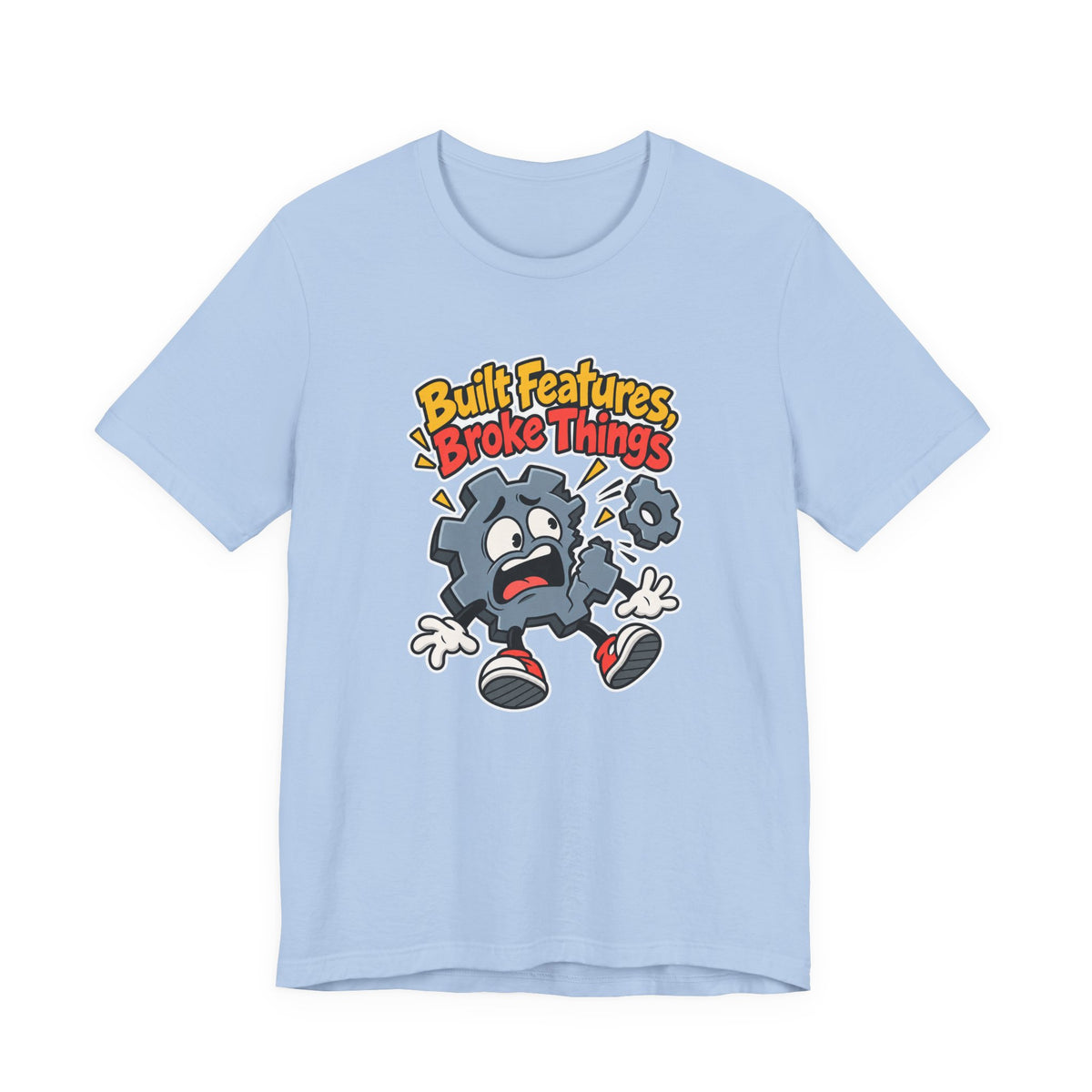 Built Features, Broke Things Funny Programmer T-Shirt