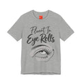 Fluent In Eye Rolls Funny Sarcastic Humor T-Shirt