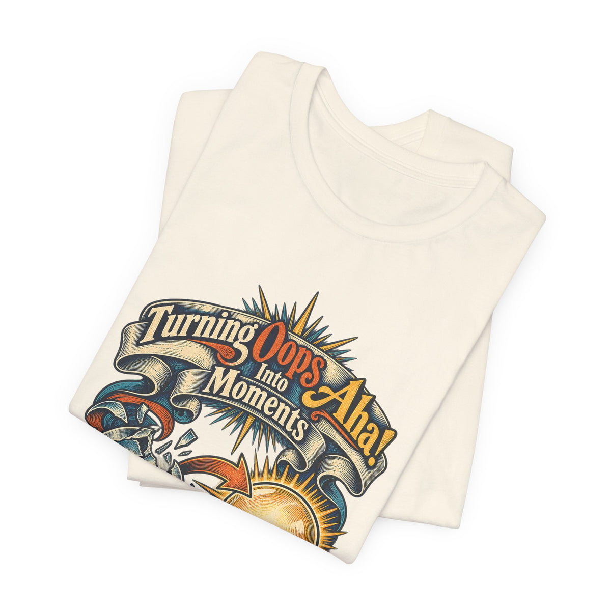 Turning Oops Into Aha! Moments Funny Inventor T-Shirt