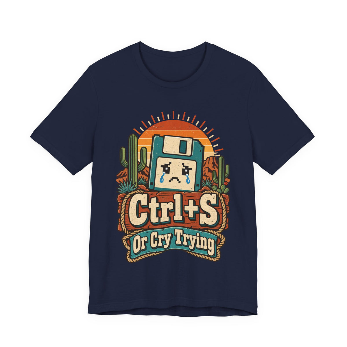 Ctrl+S Or Cry Trying Funny Programmer T-Shirt