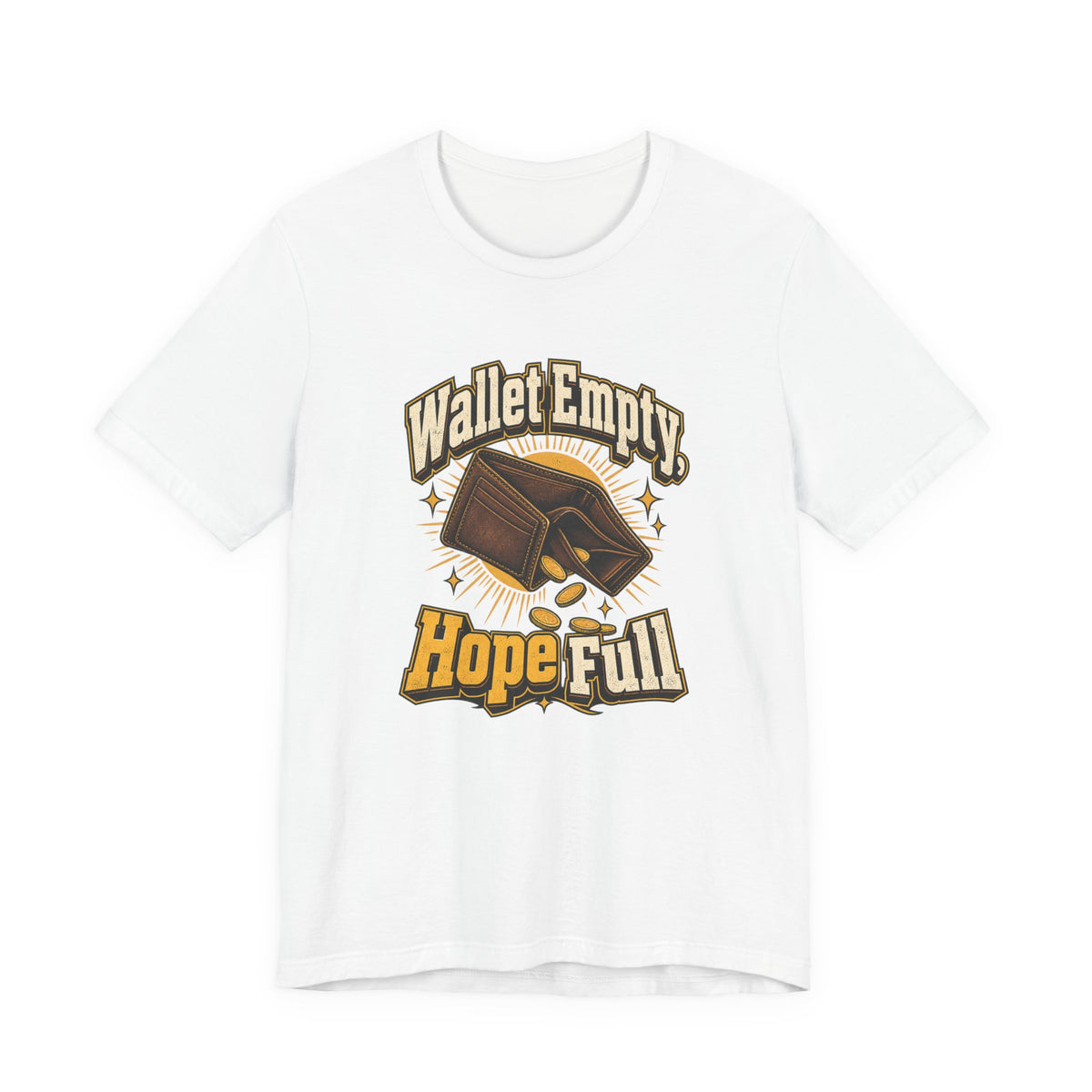 Wallet Empty, Hope Full Funny Cryptocurrency Investor T-Shirt