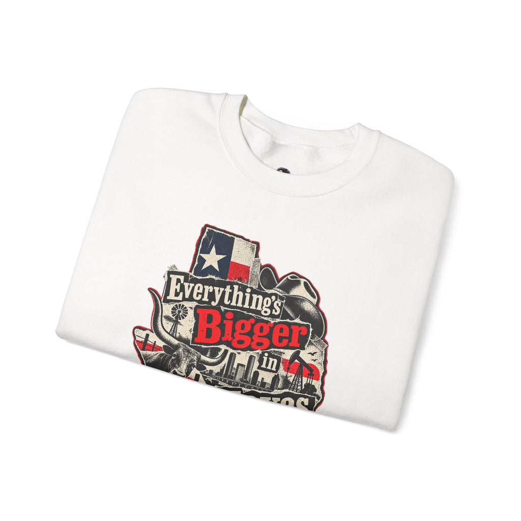 Everything's Bigger in Texas Funny Texan Pride Sweatshirt