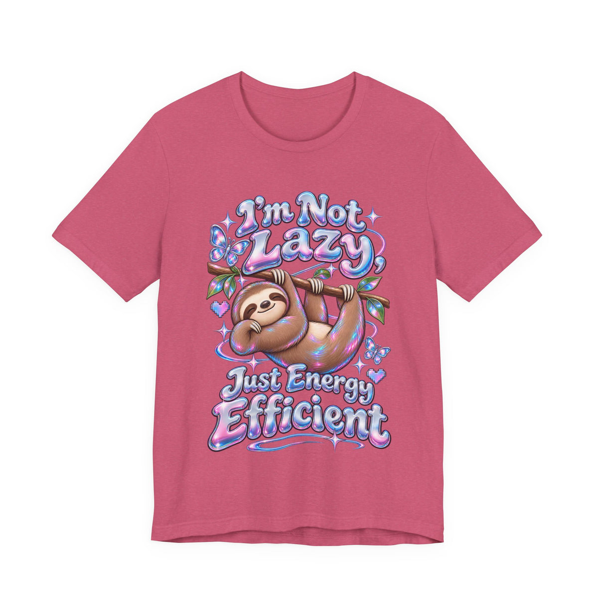 I'm Not Lazy, Just Energy Efficient Funny Casual T-Shirt