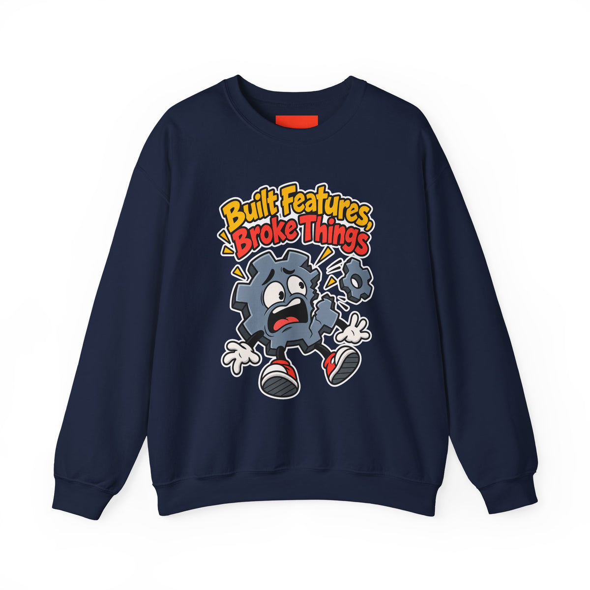 Built Features, Broke Things Funny Programmer Sweatshirt