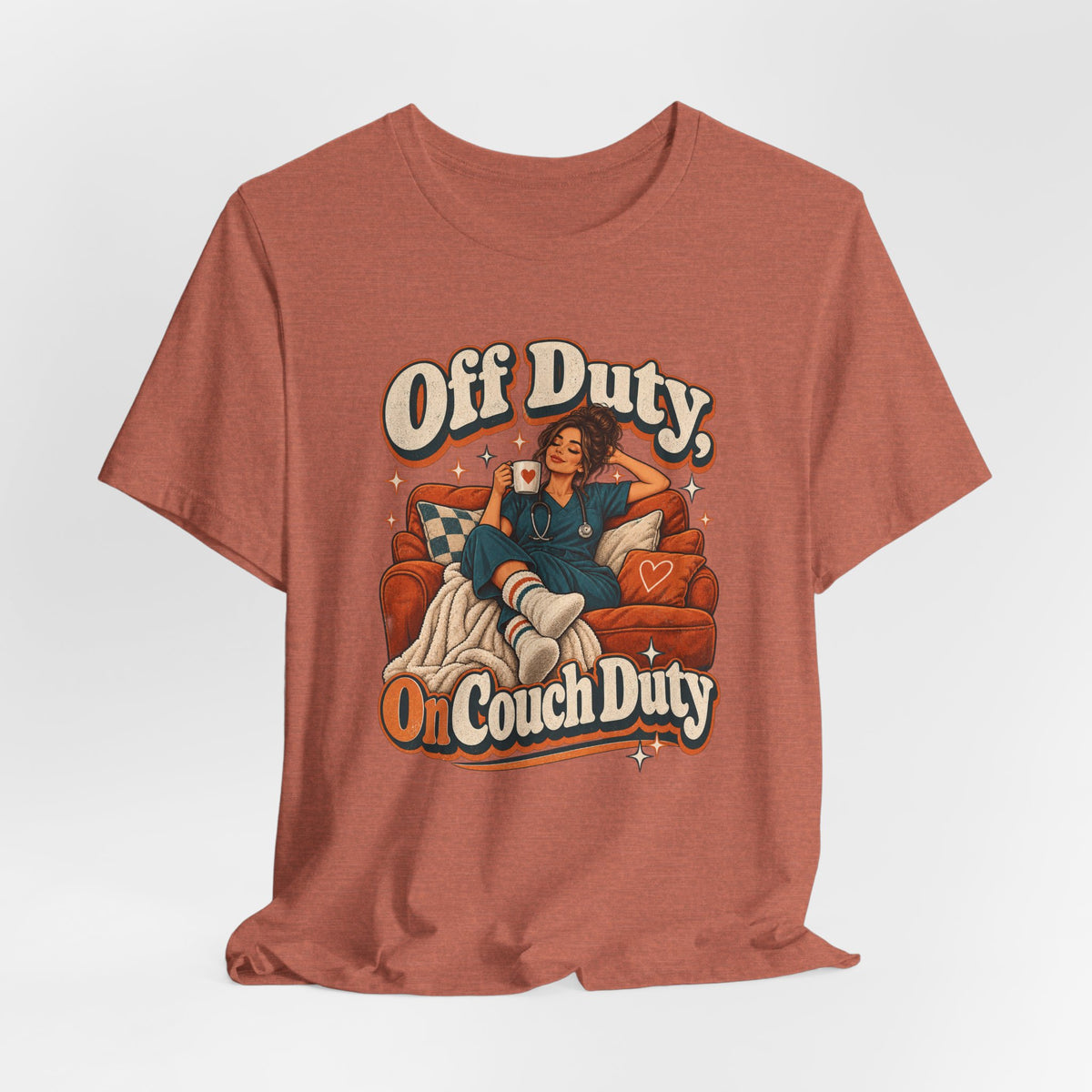 Off Duty, On Couch Duty Funny Nurse T-Shirt