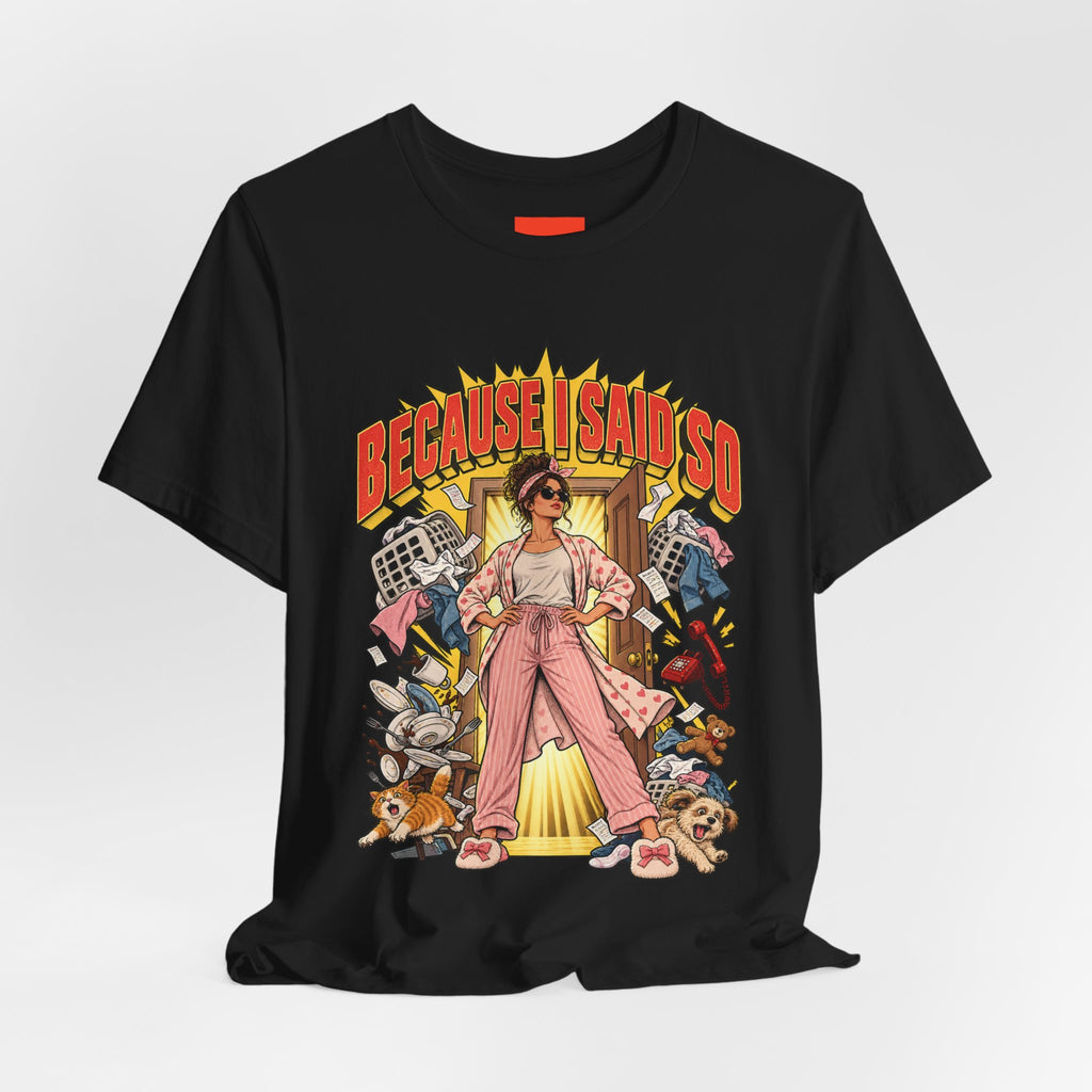 Because I Said So Funny Retro Vintage T-Shirt
