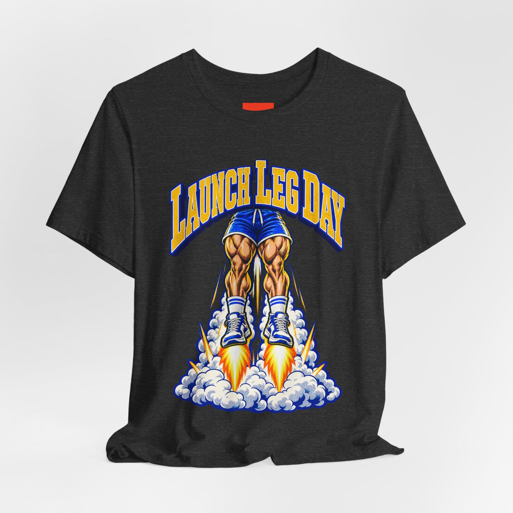 Launch Leg Day Funny Fitness T-Shirt