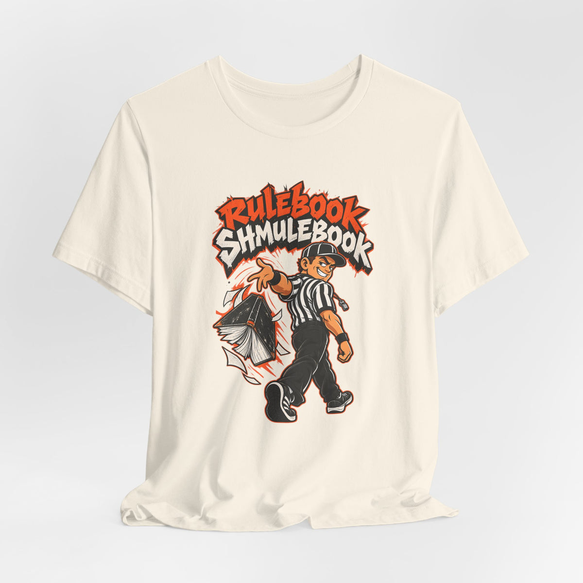 Rulebook Shmulebook Funny Sports Fan T-Shirt