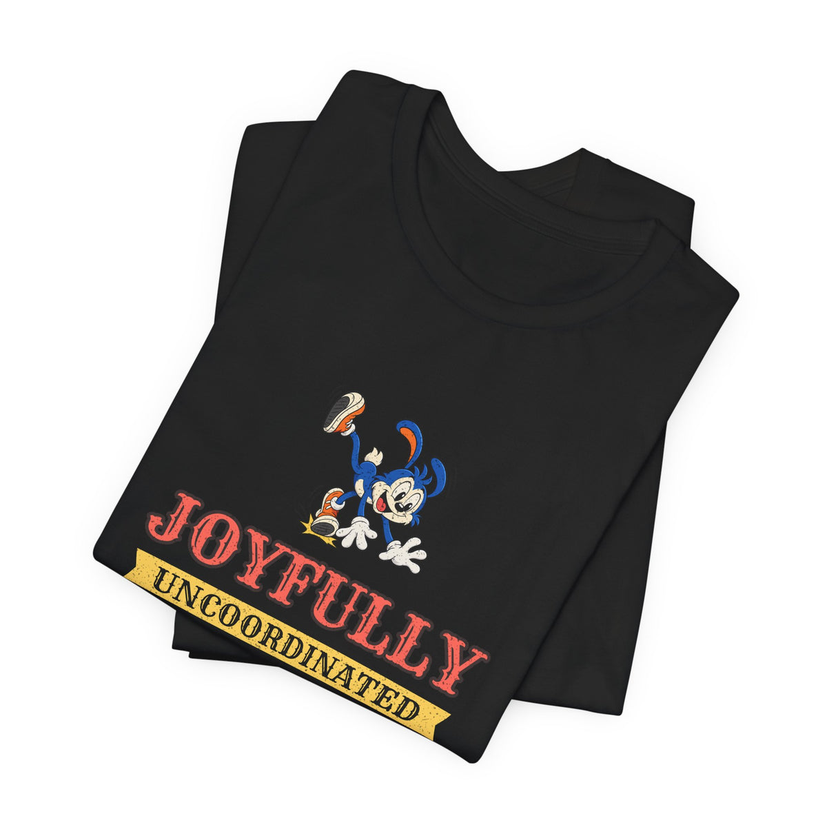 Joyfully Uncoordinated Since Birth Funny Self-Deprecating T-Shirt