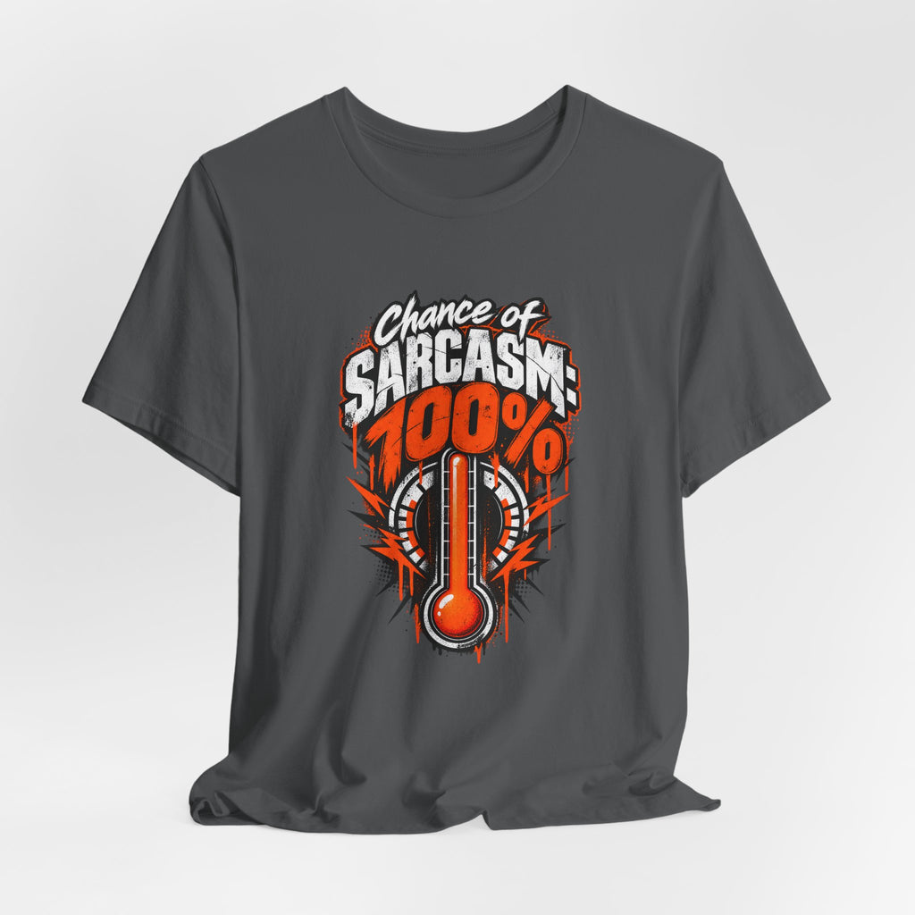 Chance of Sarcasm: 100% Funny Sarcastic Humor T-Shirt