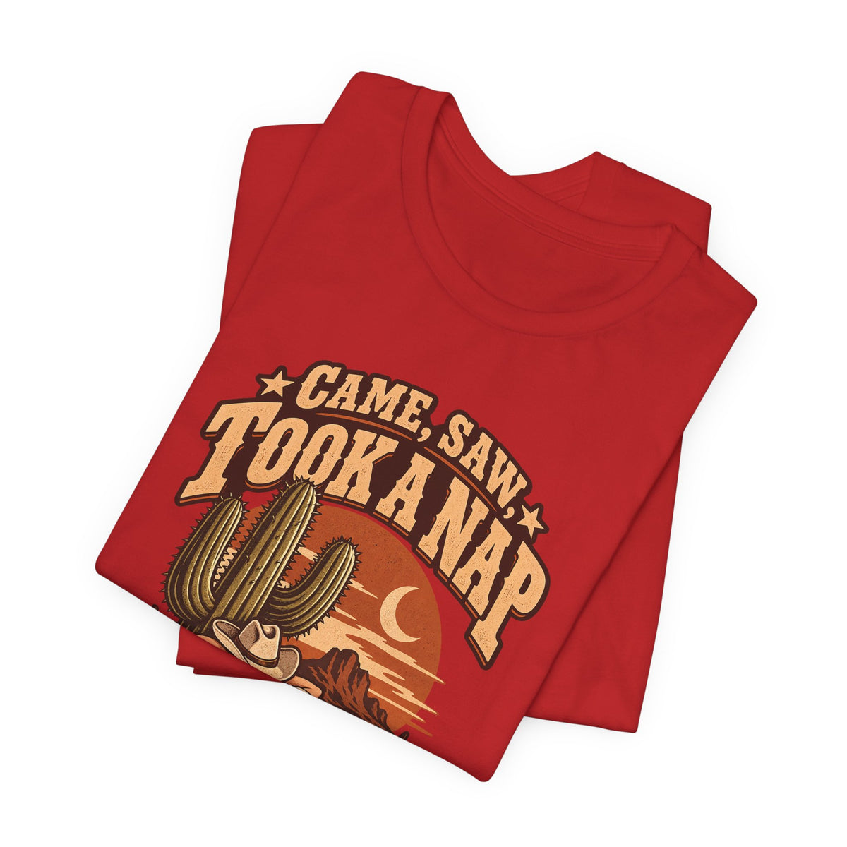 Came, Saw, Took A Nap Funny Self-Deprecating T-Shirt