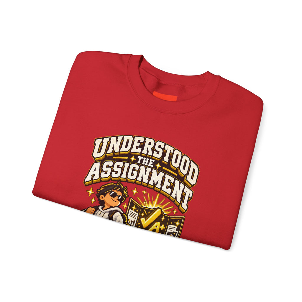 UNDERSTOOD THE ASSIGNMENT Funny Graphic Sweatshirt