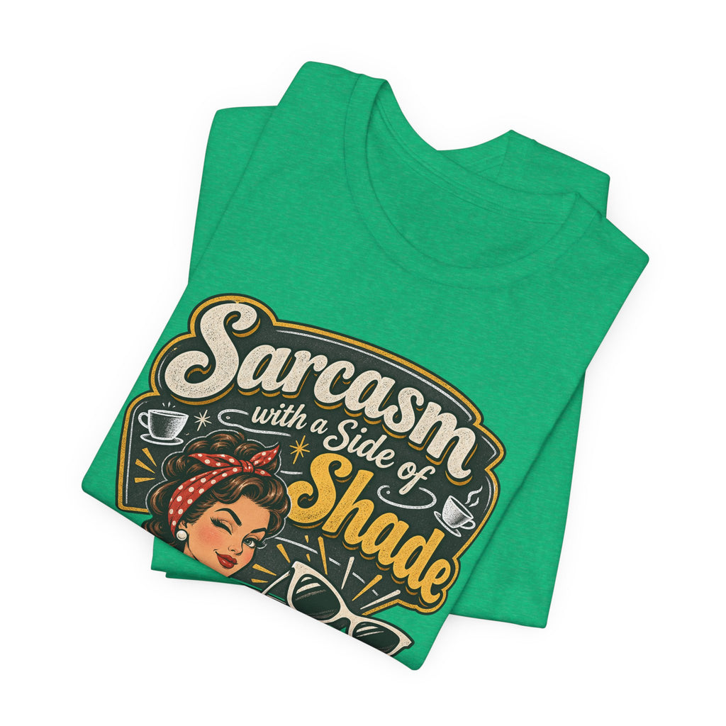 Sarcasm with a Side of Shade Funny Sarcastic T-Shirt
