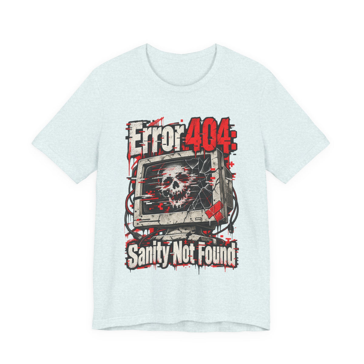 Error 404: Sanity Not Found Funny Tech T-Shirt