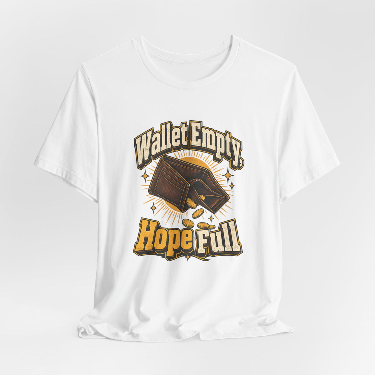 Wallet Empty, Hope Full Funny Cryptocurrency Investor T-Shirt