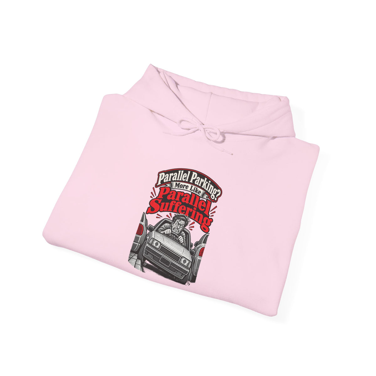 Parallel Parking? More Like Parallel Suffering Funny Driver Hoodie