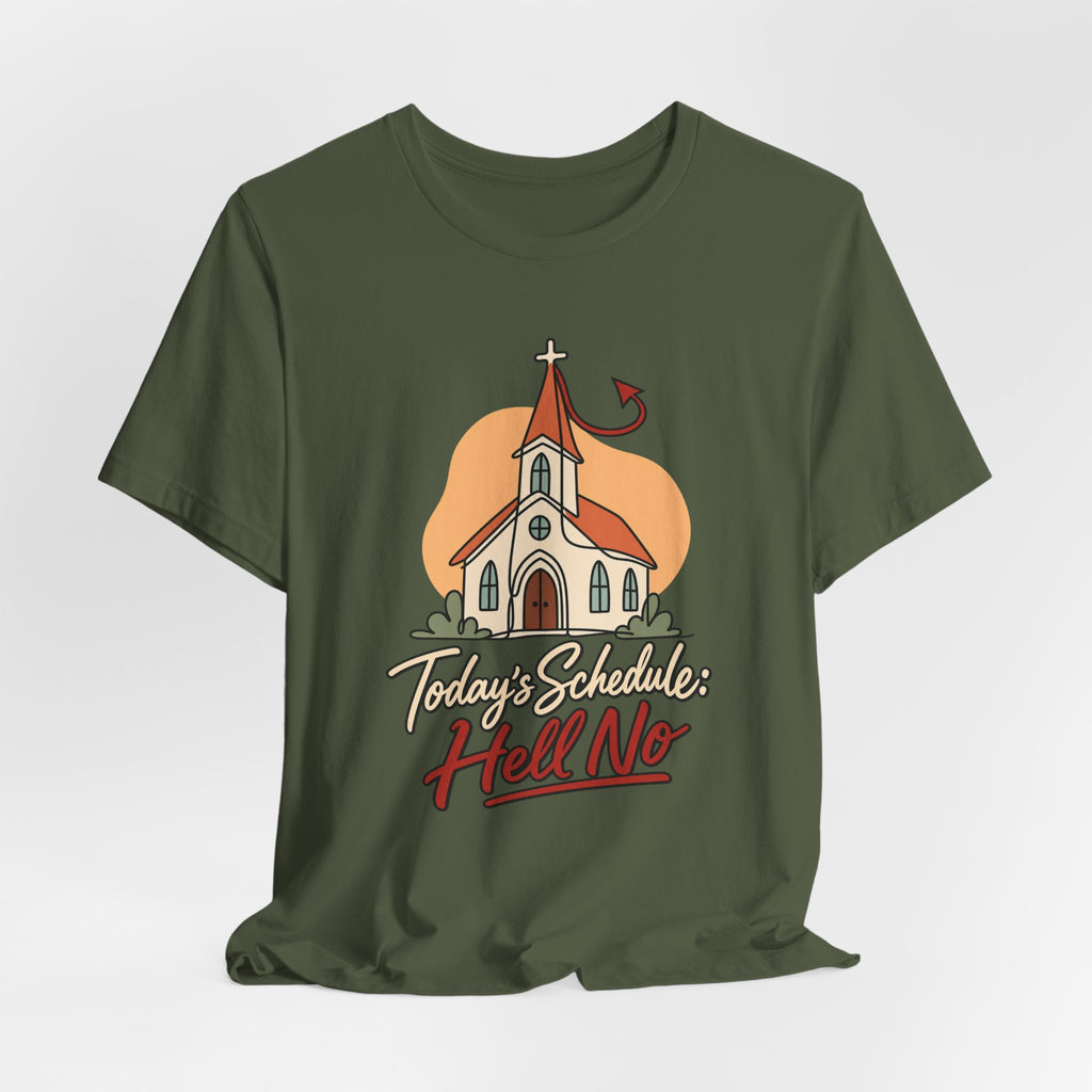 Today’s Schedule: Hell No Funny Christian Humor T-Shirt