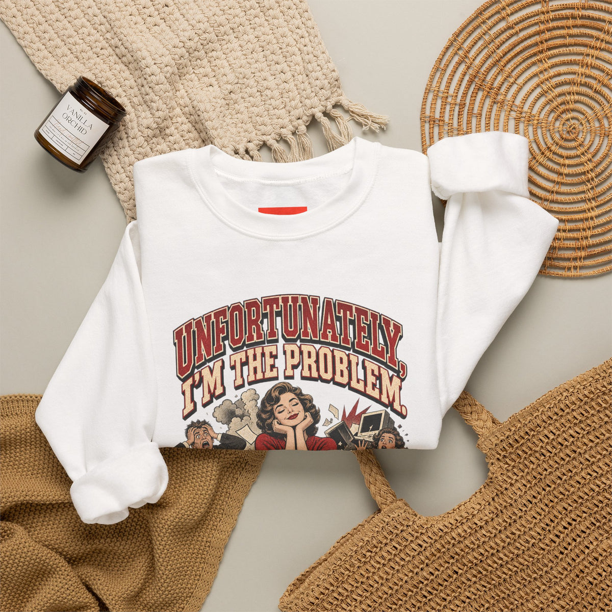 UNFORTUNATELY, I'M THE PROBLEM. Funny Retro Vintage Sweatshirt