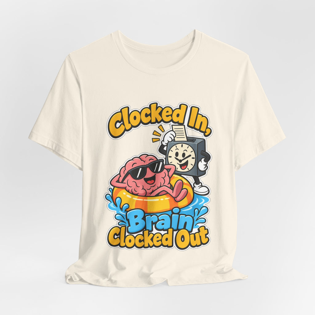 Clocked In, Brain Clocked Out Funny Nurse T-Shirt