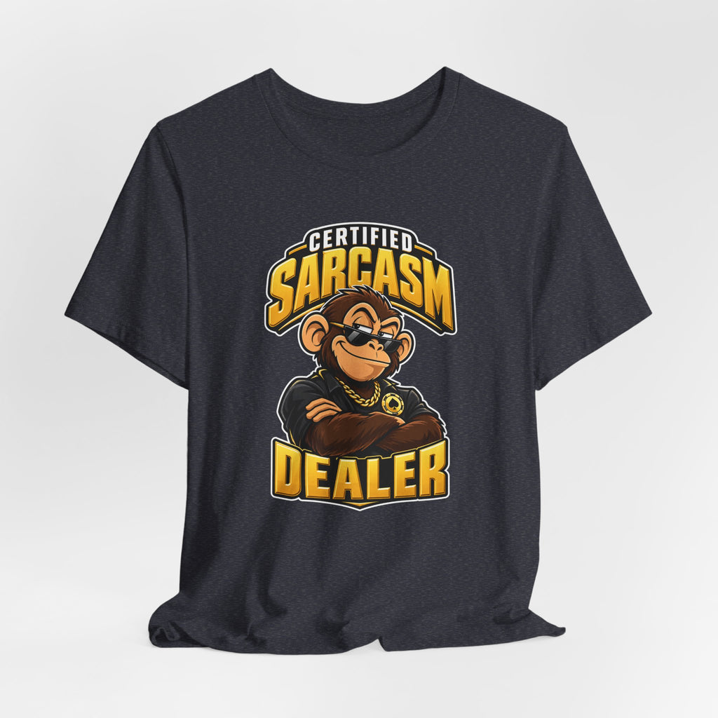 Certified Sarcasm Dealer Funny Sarcastic Humor T-Shirt