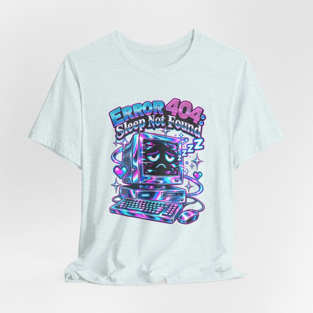 Error 404: Sleep Not Found Funny Programmer T-Shirt